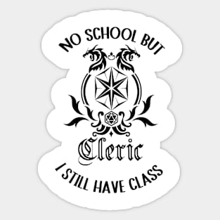 Cleric class rpg gaming schools out Sticker